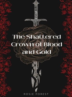 cover image of The Shattered Crown of Blood and Gold